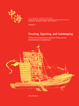 Scouting, Signaling, and Gatekeeping: Chinese Naval Operations in Japanese Waters and the International Law Implications by Peter A. Dutton