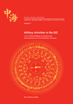 Military Activities in the EEZ: A U.S.-China Dialogue on Security and International Law in the Maritime Commons by Peter A. Dutton