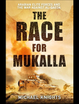 Episode 24: The Race to Mukalla, Arabian Elite Forces and the War Against Al-Qaeda - (book II in a series with Michael Knights) by Dave Brown and Jane Stokes
