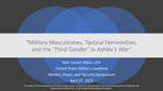 Military Masculinities, Tactical Femininities, and the ‘Third Gender’ in Ashley’s War”