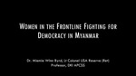 Women in the Frontlines of Revolution in Myanmar by Dr. Miemie Wynn Byrd